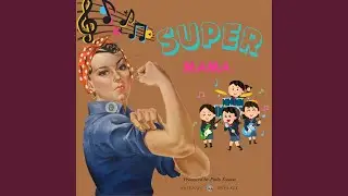 Super Mama (ママは スーパーママ)