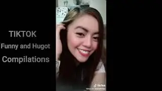 TikTok Funny and Hugot Compilation P1