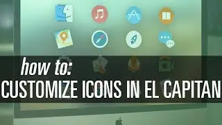 How To Customize Icons in OS X El Capitan (10.11)