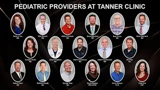 Pediatric Care at Tanner Clinic | Newborn, Child & Teen Health Specialists
