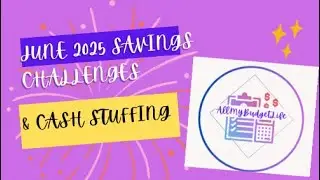 June 2025: Savings Challenges & Cash Stuffing #savingschallenges #cashstuffing #trending #june2025