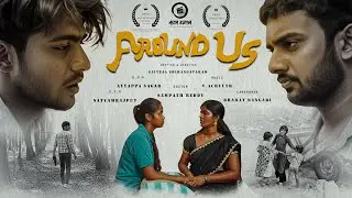 Around Us || A Short Art Film 4K Telugu || Team Asta Kriya || By SaiTeja SriRangavaram.