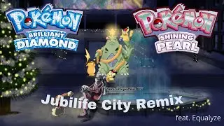 Jubilife City Remix - Pokemon Brilliant Diamond/Shining Pearl | Caleb P. x Equalyze