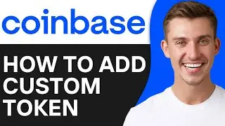 How To Add Custom Token on Coinbase Wallet (2025) | Easy Guide