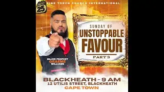 SUNDAY OF UNSTOPPABLE FAVOUR PART 3 | MAJOR PROPHET GRAEME WILLIAMS 25/01/2025