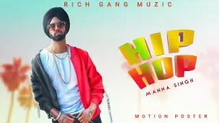 HIP HOP | MANNA SINGH | MOTION POSTER | FULL SONG SOON | RICH GANG MUZIC