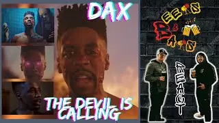 DAX DANCE WIT THE DEVIL? | Dax The Devil is Calling Reaction