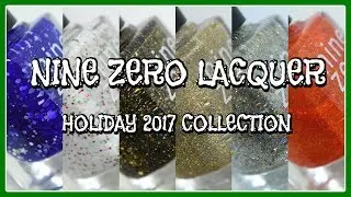 Nine Zero Lacquer | Holiday 2017 Collection