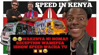 😂😂WAKENYA SI WANAJUA KUKARIBISHA WAGENI WEE!!😂😂💥 ISHOWSPEED RECEIVES AMAZING RECEPTION IN NAIROBI