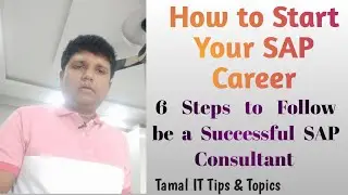 How to Start SAP Career in 6 Steps | Start Your SAP Consulting & Professional Career | SAP Freshers