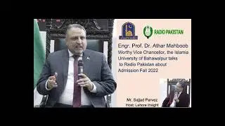 Vice Chancellor IUB talks about Admission Fall 2022 | Radio Pakistan | IUB