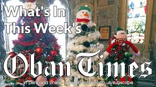 What's In This Week's Oban Times 7th December 2022