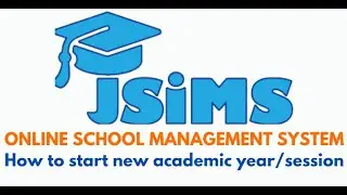 How to start new academic year/session in JSiMS Online School Management System
