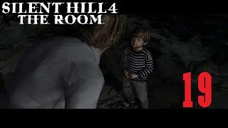 Silent Hill 4: The Room, Ep. 19 - A Human Torch in the Woods (Let's Play)