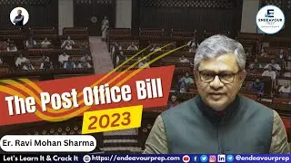The Post Office Bill 2023 | Complete Information By Er. Ravi Mohan Sharma | Endeavour Prep