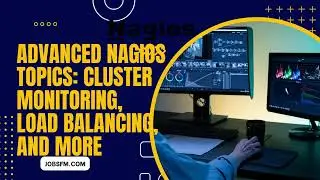 Advanced Nagios topics: Cluster monitoring, load balancing, and more