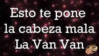 Esto te pone la cabeza mala - los van van letra (Jordan figura)
