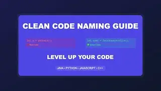 Clean Code Naming Guide: Write Better Code | Programming Best Practices
