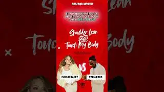 Shoulder Lean X Touch My Body  - Mariah Carey Vs Young Dro (Lyrics' Video) |  KLD Mashups