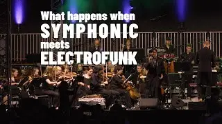 Symphonic Orchestra meets Electrofunk