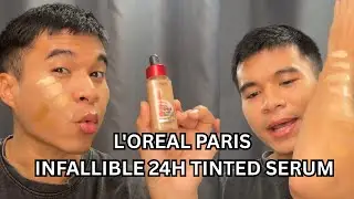 L'Oreal Paris Infallible 24H Tinted Serum | DCTEEA #dcteea #makeup #LOrealMakeupTH