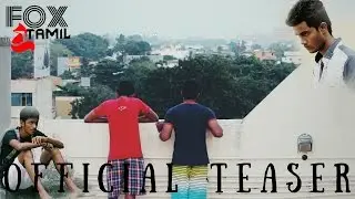 Enga Irundhudaa Varringa - Official Teaser | Tamil Short Film | Fox Tamil Production