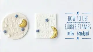 How to use rubber stamps with fondant, make beautiful fondant toppers using rubber stamps