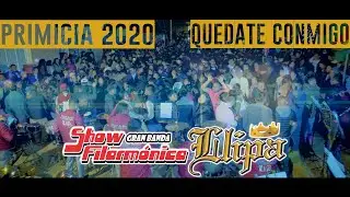 Show Filarm&oacute;nica Llipa - Qu&eacute;date Conmigo - primicia 2020