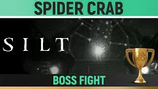 Silt - Boss Fight - Spider Crab 🏆 How to defeat the third Goliath