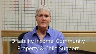 Disability Income: Community Property & Child Support