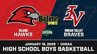 Hiland vs Indian Valley - OHSAA Boys Basketball | January 16, 2026
