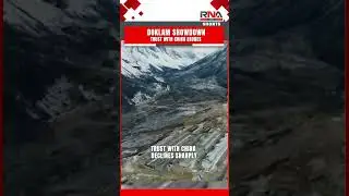 Doklam Showdown: Trust with China Erodes