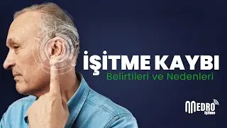 İşitme Kaybı Belirtileri ve Nedenleri Nelerdir?