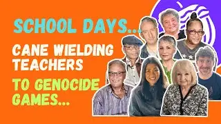 Ep 7: School Days: From Cane-Wielding Teachers to Genocide Games