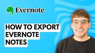 How to Export Evernote Notes [2026 Full Guide]