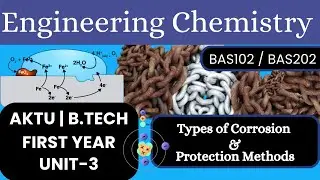 Types of Corrosion & Protection Methods | AKTU BTech 1st Year | Engineering Chemistry BAS102 BAS202