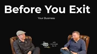 How Erik Knight Built and Exited Multiple Businesses and What Owners Miss | Ep. 34