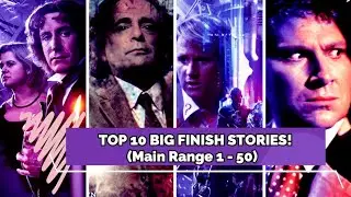 TOP 10 BIG FINISH STORIES (Main Range - 1 to 50)