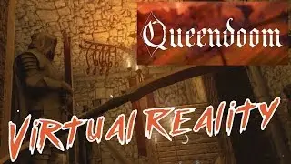 Queendoom Demo - Virtual Reality [Let's Play] HTC Vive