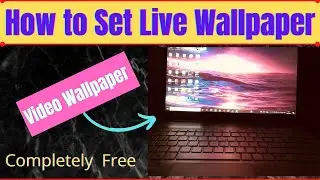 How to Set Live Wallpaper on PC Windows 10 | Set Video Wallpaper in Hindi | Completely Free |