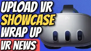 VR News - UploadVR Showcase, Wanderer 2 Cancelled, Sol Protocol, New VR Games, Updates, and More!