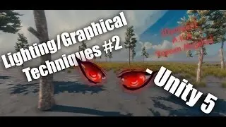 Lighting/Graphical Techniques #2 - Unity 5