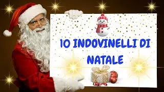 10 INDOVINELLI DI NATALE