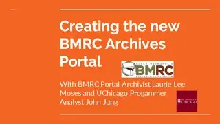 Creating the new BMRC Archives Portal - Webinar