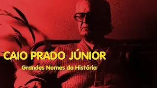 Caio Prado Júnior | Grandes Nomes da História
