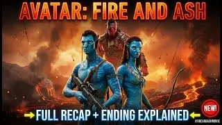 Avatar: Fire and Ash (2025) Full Story Recap with Ending Explained | Ash People Invade Pandora!