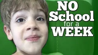 NO SCHOOL FOR A WEEK