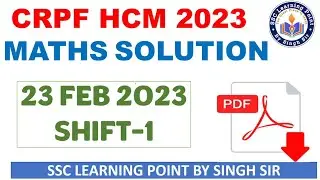 CRPF HCM MATHS 2023 (23 Feb, 2023. 1st shift) Maths Solution || Crpf Maths Solved Paper by Singh Sir