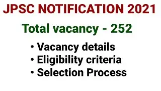 JPSC NOTIFICATION 2021 OUT | vacancy details | selection process | eligibility criteria .