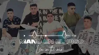MANO EN EL PISO - LEA IN THE MIX